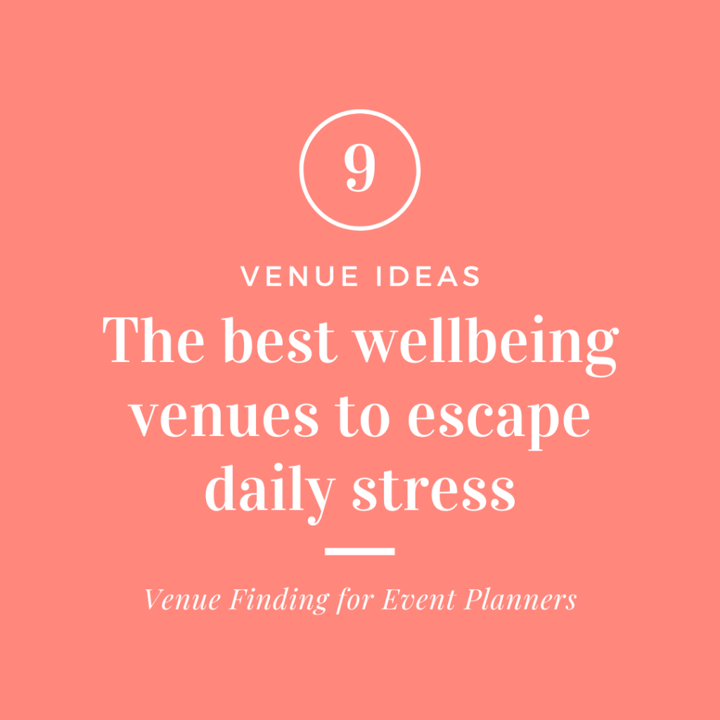 The best wellbeing venues to escape daily stress