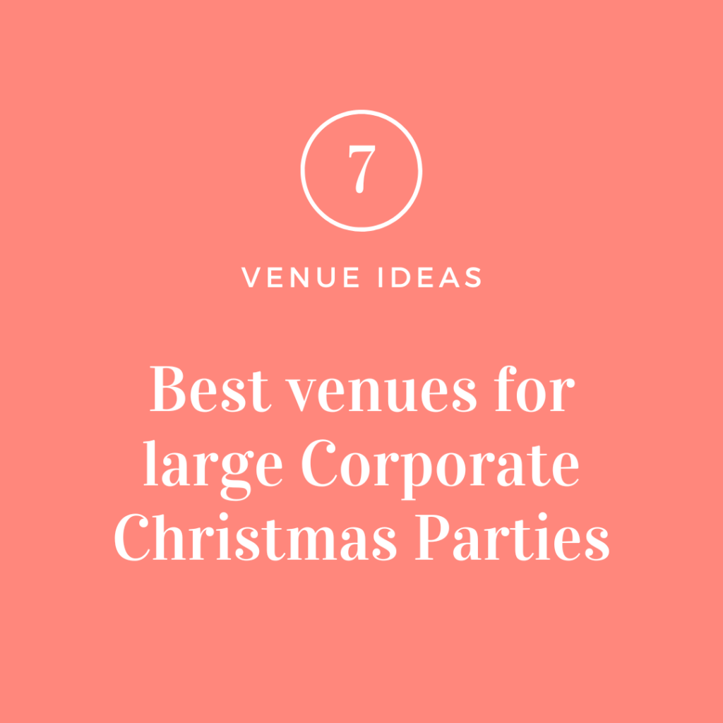 Best venues for large Corporate Christmas Parties